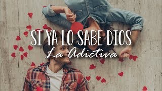 (LETRA) Si Ya Lo Sabe - Dios La Adictiva (Video Lyrics)