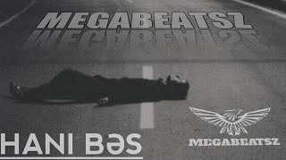 Megabeatsz - Hanı Bəs Remix ( Ft. Mehman Salyanlı ) @Kamromusc