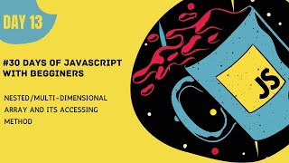 Famous Nested / multi-dimensional array in javascript | 30 days of javascript | malayalam | Hackphiles Wealth