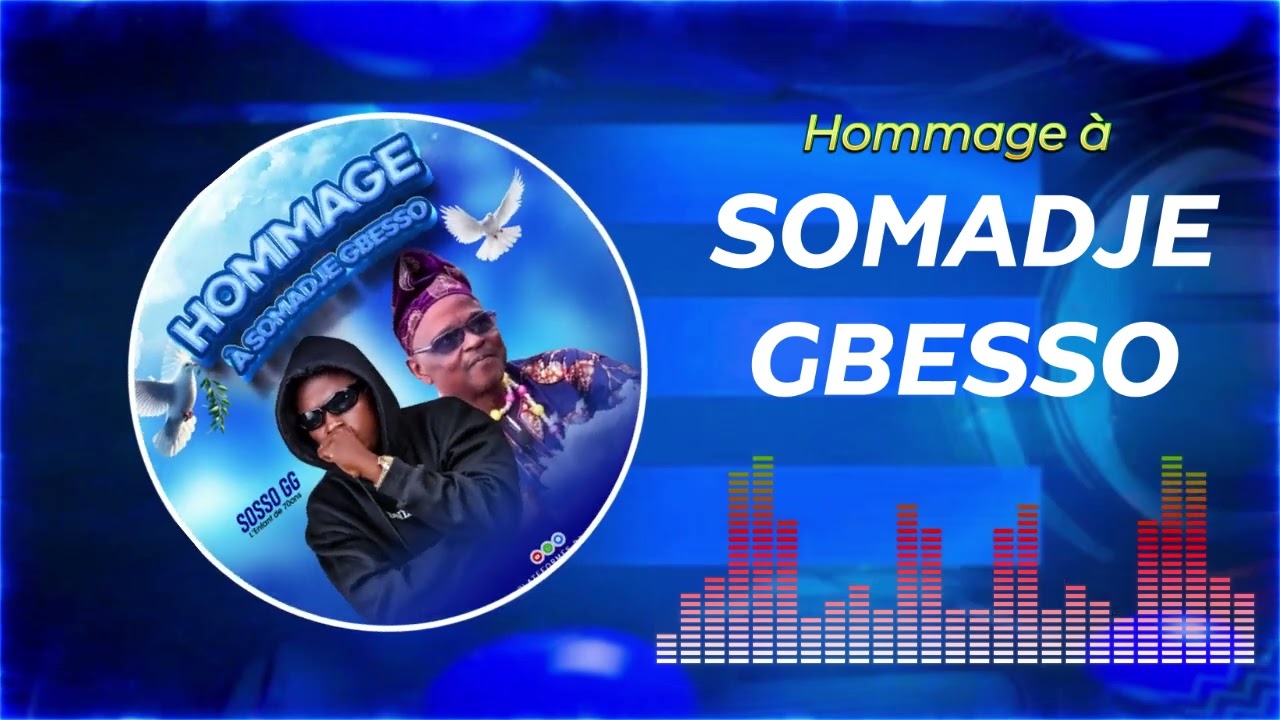 SOSSO GG( Hommage à SOMEDJE GBESSO) +2290164272765
