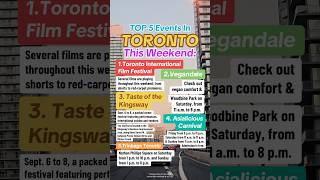 TORONTO'S Top 5 Events This Weekend In Our City! #toronto #torontofestival #thingstodotoronto