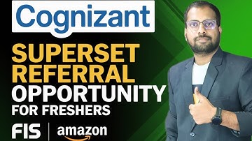 Cognizant Superset Referral Opportunity For Freshers | FIS, Amazon, Mastercard Off Campus Hiring