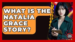 What Is The Natalia Grace Story? - True Crime Lovers