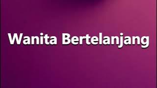 How to Pronounce Wanita Bertelanjang
