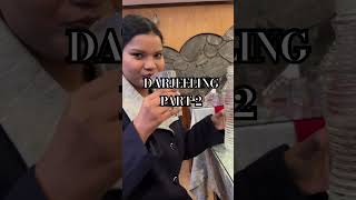 DARJEELING PART-2 #shortvideo #minivlog #explorepage #forypurpage