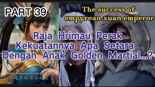 The success of empyrean xuan emperor Episode 39 Sub indo