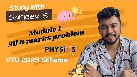 🔥 VTU 2025 Scheme | Module 1 Physics | All 4-Mark Problems Explained | Full Marks Guide!