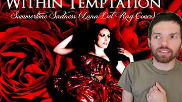 My Name is Jeff Reacts to Within Temptation - Summertime Sadness (Lana Del Rey Cover)