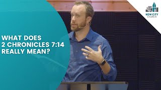 What Does 2 Chronicles 7:14 Really Mean?