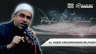 Peristiwa Ijazah Sholawat Tibbil Qulub #Part1 | Samahatul Ustadz Al Habib Abdurrahman Bilfaqih