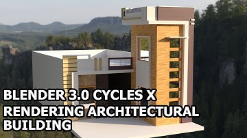 Blender 3.0 Cycles X - Rendering Architectural Building