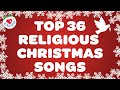 Top 36 Religious Christmas Songs with Lyrics 🌟 Christian Christmas Carols