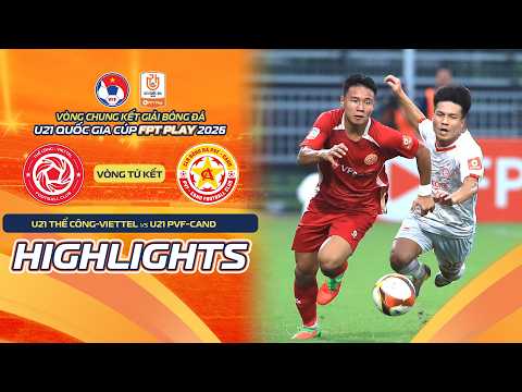 HIGHLIGHTS: U21 THỂ CÔNG-VIETTEL - U21 PVF-CAND | ĐÒN CHỐT HẠ SỚM, VỮNG VÀNG BẢO TOÀN THÀNH QUẢ — football highlights