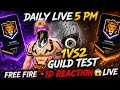 🔥 DAILY LIVE 5 PM | 1 VS 2 GUILD TEST 😱 FREE FIRE ID REACTION LIVE #live #freefire #guildtest1vs2