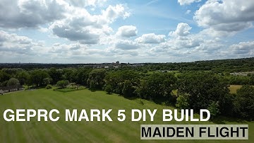 GEPRC Mark 5 DIY Build - Maiden Test Flight - FPV Drone