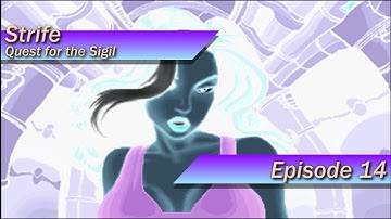 [Strife: Quest for the Sigil] Episode 14 (Mediocre Ending)