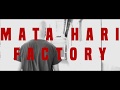 Mata hari  factory