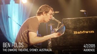 Ben Folds - Live at Enmore Theatre, 2005 (Audience Tape)