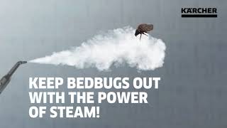 Fight against bed bugs with Karcher steam cleaners!