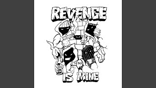 Revenge is Mine
