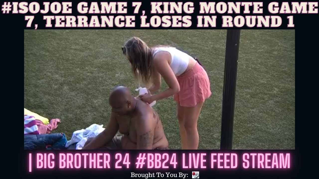 #IsoJoe Game 7, King Monte Game 7, Terrance Loses In Round 1 | Big Brother 24 #BB24 Live Feed Stream