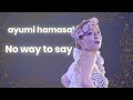 浜崎あゆみ - No way to say (LIVE MIX)