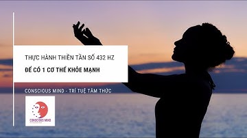 Nhạc thiền tần số 432 Hz | Làm sạch năng lượng tiêu cực | Thiền chữa bệnh để cơ thể luôn khỏe mạnh