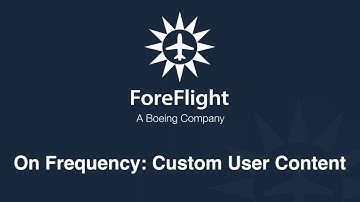 ForeFlight on Frequency: Custom Content in ForeFlight