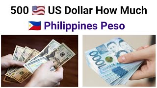 How much 200 Dollar in Philippines Peso | 500 US Dollar in Philippines Peso