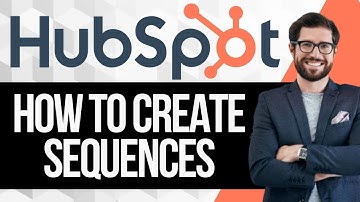 How to Create Sequences in HubSpot