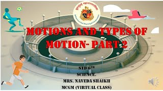 Motions and types of motion  part 2 / SCIENCE/ STD 6TH/ SSC MAHARASHTRA BOARD.