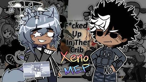 [CLOSED!! ALL PARTS DONE!!] F*cked Up in the Crib | Xenogender MEP #ShortXenoMep2