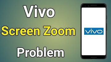 Vivo Screen Zoom Problem | Screen Zoom Problem
