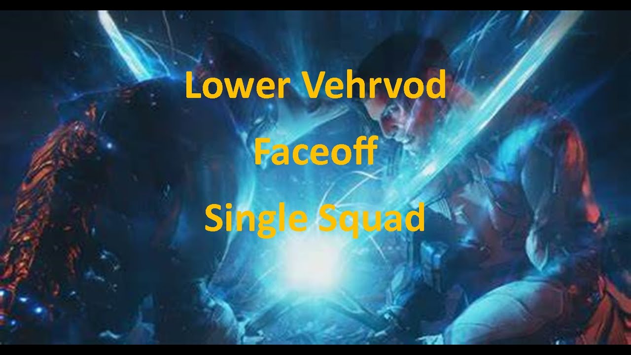 Warframe - Lower Vehrvod (Faceoff Single Squad)