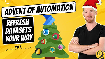 Semantic Model Refresh - Advent of Automation | 20 Days To Streamline Your BI Workflow - Day 7