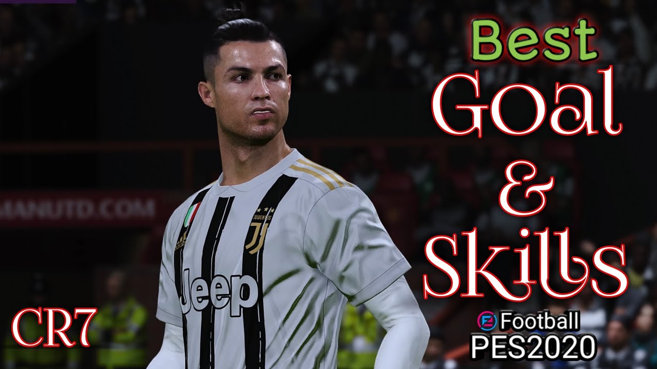 PES 2020 • Best Goal & Skills CR7 • Juventus | New jersey 2021 - YouTube