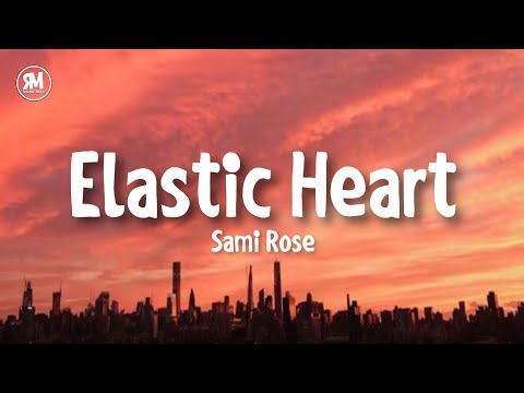 sami rose - elastic heart (sped up version) Lyric Video/ hati elastis (Video Lirik Dipercepat)