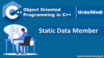 Static Data member in C++ | Object Oriented Programming in Urdu/Hindi