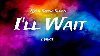 Kygo, Sasha Sloan - I'll Wait