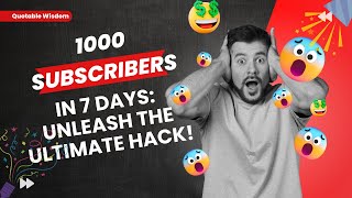 Ultimate Hack Rapidly Gain 1000 YouTube Subscribers in Just 7 Days!