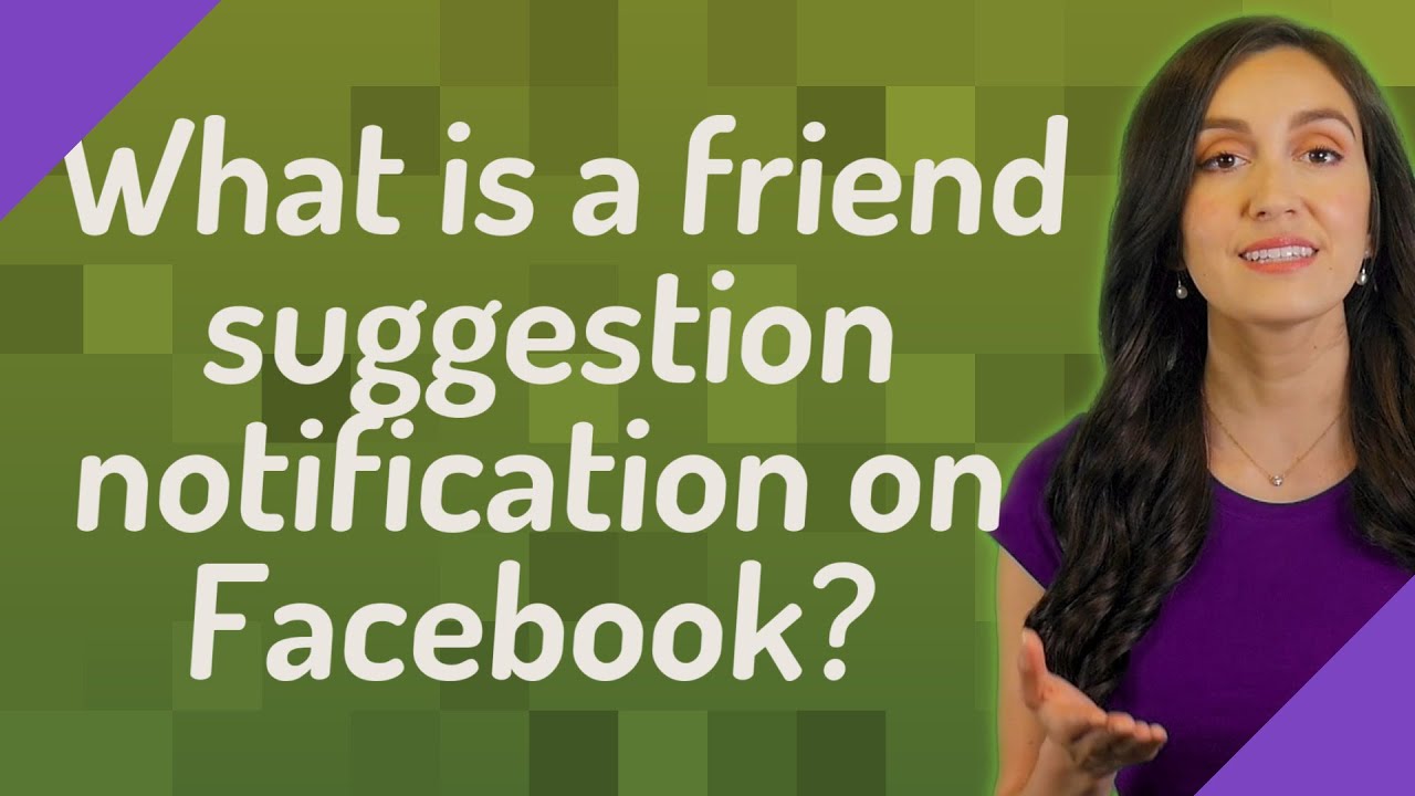 What is a friend suggestion notification on Facebook? - YouTube
