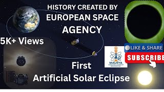 Artificial Solar Eclipse Experiment by ESA#artificial #solareclipse #esa #nasa #space #isromissions
