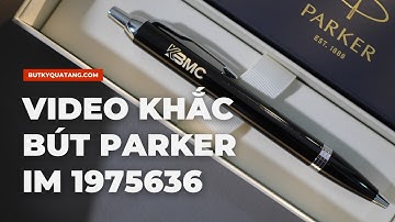 Khắc Bút Parker Làm Quà Tặng || Giới Thiệu Và Khắc Bút Parker IM 1975636 Siêu Đẹp