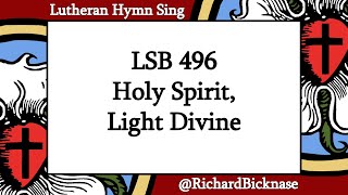 Score Video: LSB 496 Holy Spirit, Light Divine