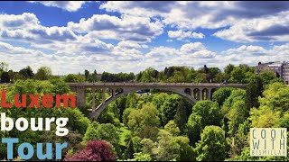 LUXEMBOURG TOUR | Is it worth? Yes! Travel & Cook with Bismillah