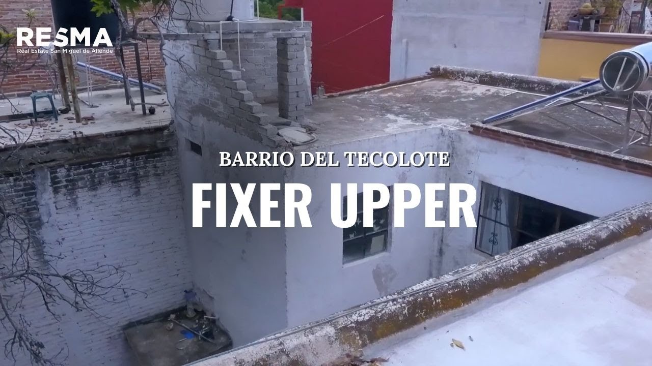 Real Estate San Miguel de Allende FIXER UPPER IN CENTRO