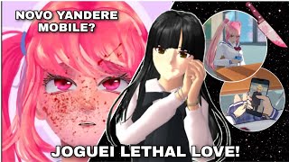 NOVO Yandere pra CELULAR? 😱 - Joguei Lethal Love