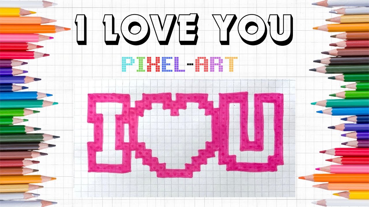 Pixel Art Tutorial: "I Love You"  💕 