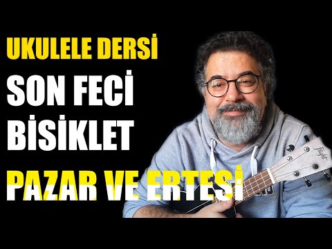 Ukulele Dersleri - Son feci bisiklet - Pazar ve ertesi