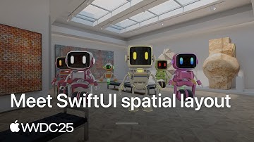 WWDC25: Meet SwiftUI spatial layout | Apple